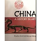 Click here to buy  China: A History in Art  by Bradley Smith and Wan-go Weng.