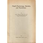 Depth Psychology, Morality and Alcoholism by  John C. Ford
