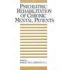 Psychiatric Rehabilitation of Chronic Mental Patient by Robert Paul Liberman