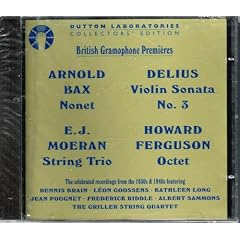 Moeran: String Trio; Ferguson: Octet; Delius: Violin Sonata No.3; Bax: Nonet