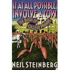 If at All Possible, Involve a Cow: The Book of College Pranks