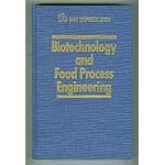 Biotechnology and Food Process Engineering (I F T Basic Symposium Series) book cover