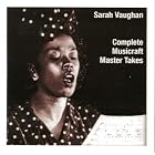 Complete Musicraft Master Takes by  Sarah Vaughan 