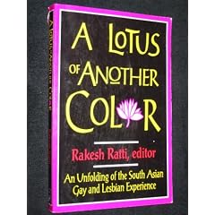 A Lotus of Another Color: An Unfolding of the South Asian Gay and Lesbian Experience