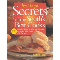 Best Kept Secrets of the South's Best Cooks: Family Secrets & Test Kitchen Tips Revealed Plus Over 350 Recipes