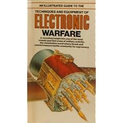 An Illustrated Guide to the Techniques and Equipment of Electronic Warfare (Illustrated Guides Series)
