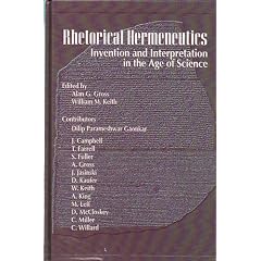 Rhetorical Hermeneutics: Invention and Interpretation in the Age of Science (S U N Y Series in Speech Communication)