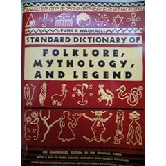 Funk & Wagnalls Standard Dictionary of Folklore, Mythology, and Legend
