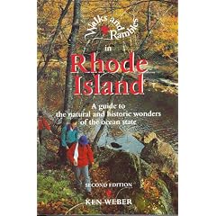 Walks and Rambles in Rhode Island: A Guide to the Natural and Historic Wonders of the Ocean State
