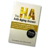 The HA Anti-Aging Answer: Using Hyaluronic Acid for Flexible Joints, Vibrant Skin and a Healthy Heart