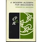 A modern algebra for biologists by  Howard M Nahikian