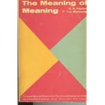 The meaning of meaning: A study of the influence of language upon thought and of the science of symbolism. Supplementary essays by B. Malinowski and F.G. Crookshank book cover