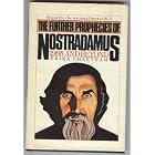 Click here to buy The Further Prophecies of Nostradamus: 1985 and Beyond by  Edited Erika Cheetham Nostradamus.