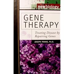 Gene Therapy: Treating Disease by Repairing Genes (The New Biology)