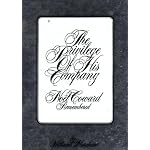 The Privilege of His Company: Noel Coward Remembered book cover