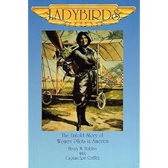 Ladybirds: The Untold Story of Women Pilots in America