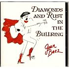 Click here to buy Diamonds and Rust in the Bullring by  Joan Baez .