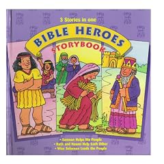 Bible Heroes Storybook :  Three Stories in One