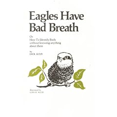 Eagles have bad breath: Or, How to identify birds without knowing anything about them