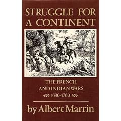 Struggle for a Continent: The French and Indian Wars, 1690-1760