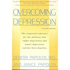 Overcoming Depression: Respected Reference for the Millions Who Suffer from Depression and Manic Depression and for Their Families