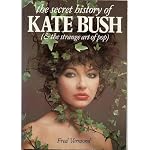 Secret History of Kate Bush: And the Strange Art of Pop (And the Strange Art on Pop) book cover