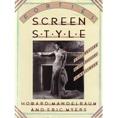 Forties Screen Style: A Celebration of High Pastiche in Hollywood