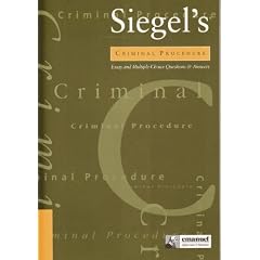 Siegel's Criminal Procedure: Essay and Multiple-Choice Questions and Answers