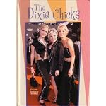 Dixie Chicks (Galaxy of Superstars) book cover