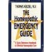 The Homeopathic Emergency Guide: A Quick Reference Guide to Accurate Homeopathic Care