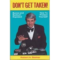Don't Get Taken: Bunco & Bunkum Exposed How to Protect Yourself