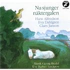 Click here to buy Nu sjunger n�ktergalen by  Anders Jormin, Mimi Sunnerstam, Jan Kling, Georg Riedel, and Anders Kjellberg .