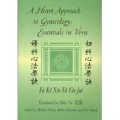 A Heart Approach to Gynecology: Essentials in Verse : from the Golden Mirror of Orthodox... by Michael Helme, Bob Damone, and Eric Brand