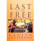 Last of the Free: An Inspirational Story of Three Young Lions Restored to the Wild, and the Man Who... by  Gareth Patterson