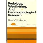  Pedology, Weathering and Geomorphological Research  by Peter W. Birkeland