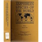 Amphibian Species of the World : A Taxonomic and Geographical Reference by Darrel R. Frost, Association of Systematics Collections, and William E. Duellman
