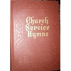 Church Service Hymns, A Superior Collection of Hymns and Gospel Songs for Every Department of... by Homer and Sanville, George W. (compiled by) Ackley, B. D. (music editor) Rodeheaver