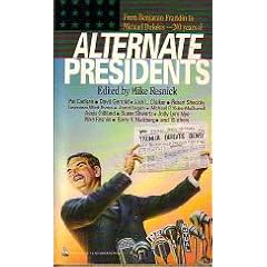 Alternate Presidents (Alternate Anthologies)