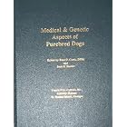 Medical and Genetic Aspects of Purebred Dogs by  Ross D. Clark and Joan R. Stainer
