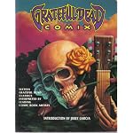 Grateful Dead Comix: 16 Grateful Dead Classics Interpreted by Leading Comic Book Artists book cover
