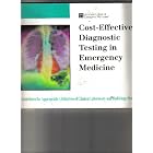 Cost-Effective Diagnostic Testing in Emergency Medicine: Guidelines for Appropriate... by  ACEP