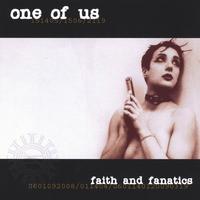 Click here to buy Faith and Fanatics by  One of Us .