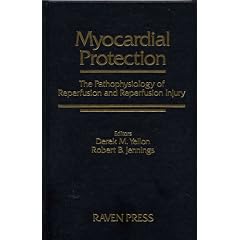 Myocardial Protection: The Pathophysiology of Reperfusion and Reperfusion Injury