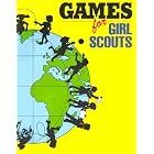 Games for Girl Scouts by Girl Scouts of United States of America