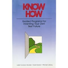 Know How: Guided Programs for Inventing Your Own Best Future (Mental Aptitude Patterning Book)