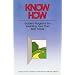 Know How: Guided Programs for Inventing Your Own Best Future (Mental Aptitude Patterning Book)