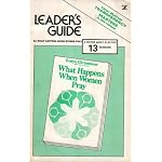 Leader's guide for group study of What happens when women pray, by Evelyn Christenson (Victor adult elective) book cover