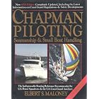 Chapman Piloting Seamanship and Small Boat Handling 60th edition by Elbert S. Maloney