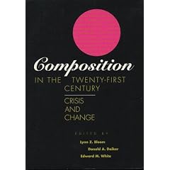 Composition in the Twenty-First Century: Crisis and Change