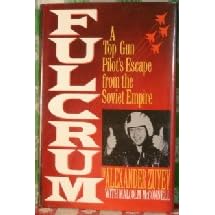 Fulcrum: A Top Gun Pilot's Escape from the Soviet Empire